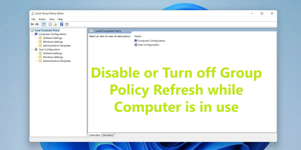 コンピュータの使用中にグループ ポリシーの更新を無効またはオフにする方法