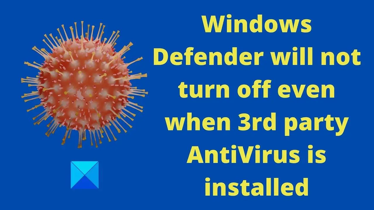 サードパーティ製のウイルス対策ソフトがインストールされている場合でも、Windows Defender がオフになりません