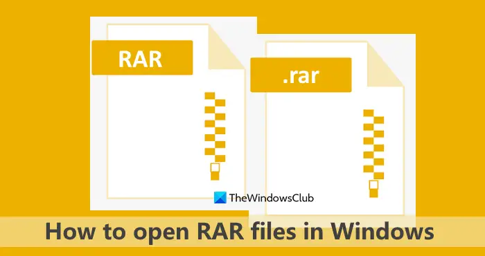 Windows 11/10でRARファイルを開く方法