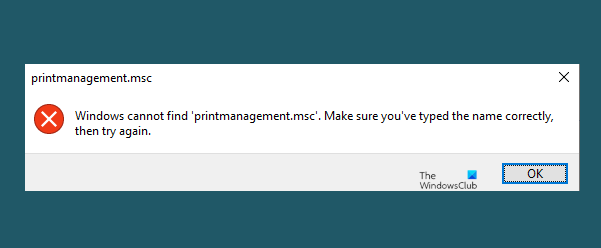 Windows 11/10 で printmanagement.msc が見つかりません