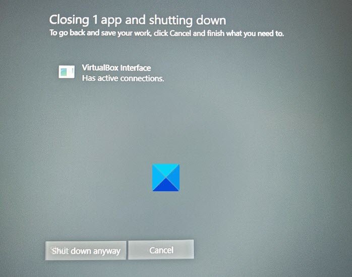 シャットダウン時に VirtualBox インターフェイスにアクティブな接続があるというエラー メッセージが表示される