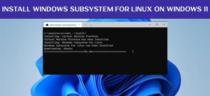 Windows 11 に Linux 用 Windows サブシステムをインストールする方法