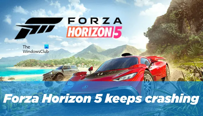 Windows PC で Forza Horizon 5 が起動時にクラッシュする、または起動時にフリーズする