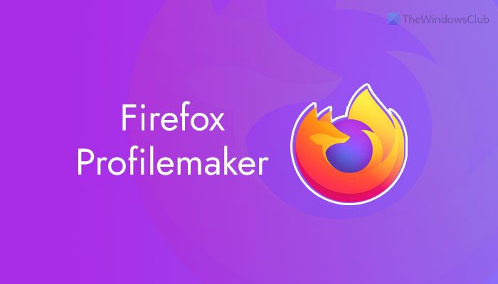 Firefox Profilemaker を使用してカスタム Firefox プロファイルを作成する方法