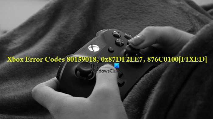 Xbox 本体の 80159018、0x87DF2EE7、または 876C0100 エラー コードを修正する