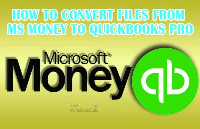 Microsoft Money から QuickBooks Pro にファイルを変換する方法