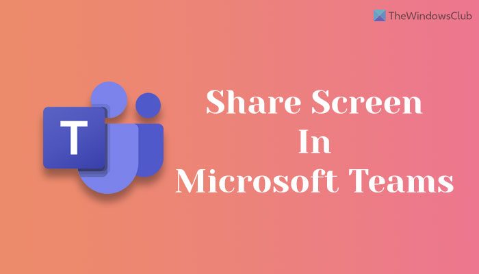 Microsoft Teams で画面を共有する方法