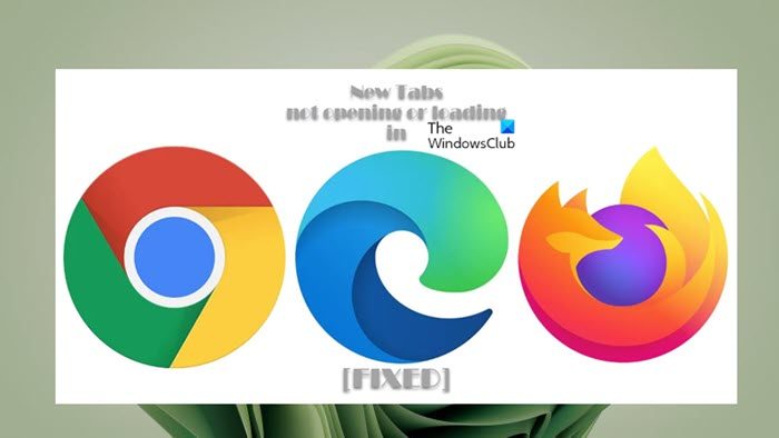 Chrome、Edge、Firefox で新しいタブが開かない、または読み込まれない