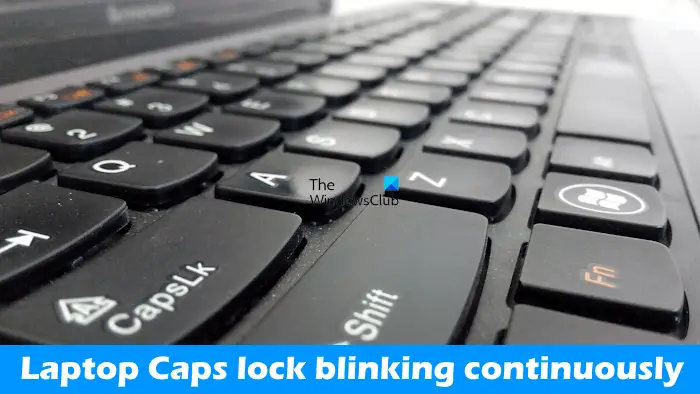 ラップトップの Caps Lock が継続的に点滅する [修正]