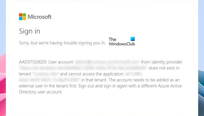 AADSTS50020、アイデンティティ プロバイダーからのユーザー アカウントがテナントに存在しません