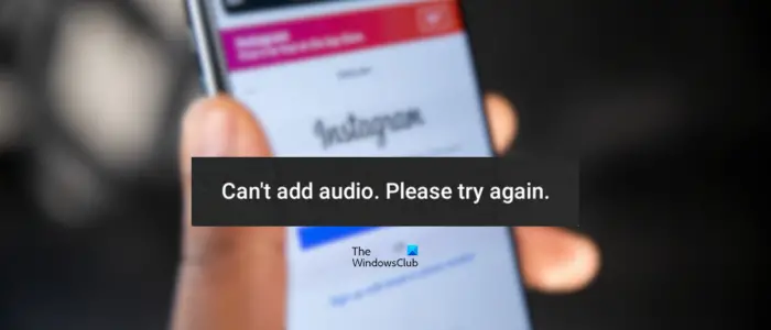 Instagramに音声を追加できないエラーを修正