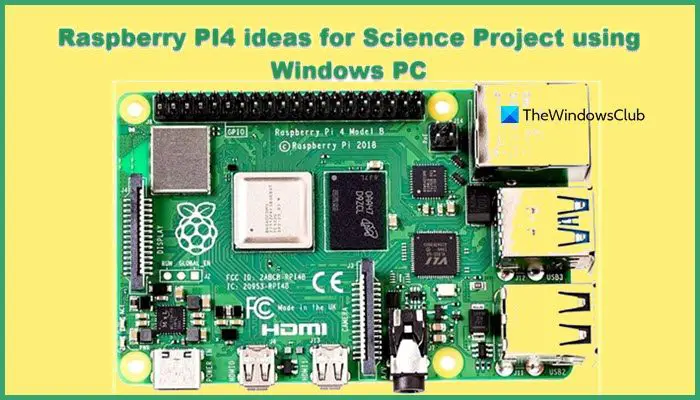 Windows PC を使用した科学プロジェクトに最適な Raspberry PI4 アイデア