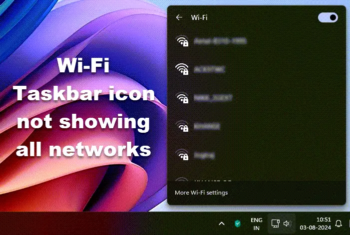 Windows 11/10 で Wi-Fi タスクバー アイコンにすべてのネットワークが表示されない