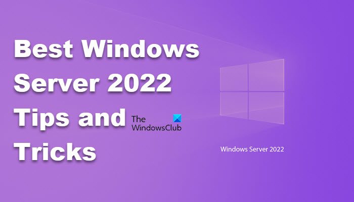 Windows Server 2022 のベスト チュートリアルとヒント