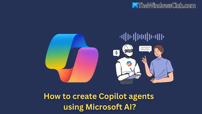 How to create Copilot agents using Microsoft AI