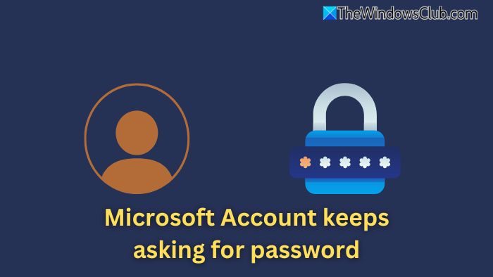 Microsoft Account keeps asking for password