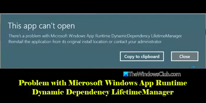 Microsoft Windows App Runtime DynamicDependency LifetimeManagerの問題