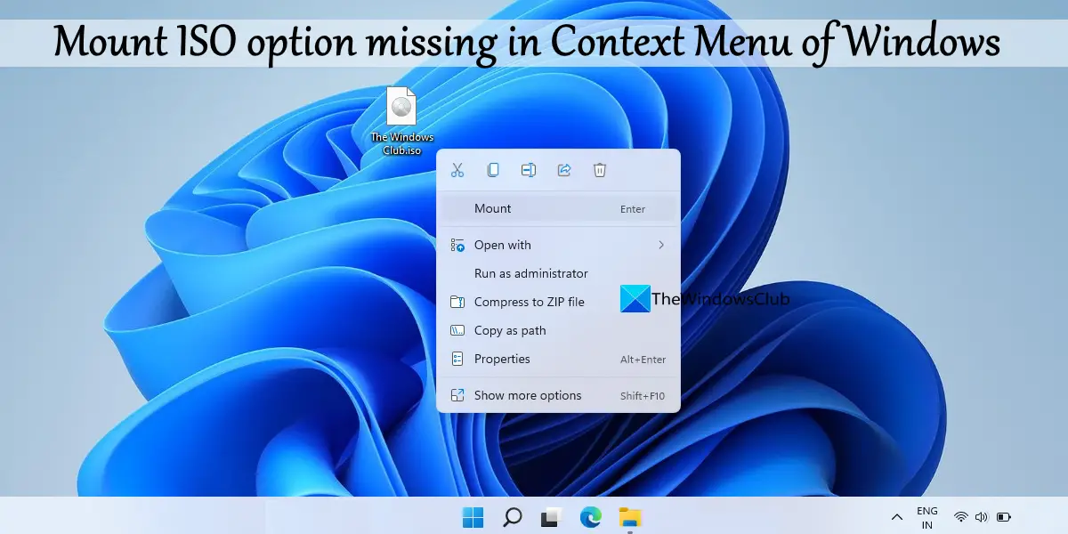 Windows 11/10のコンテキストメニューにISOマウントオプションがありません